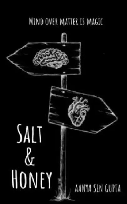 Salt & Honey by Aanya Sen Gupta