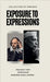 Exposure to Expressions by Prajeesh Tomy