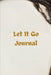 Let It Go Journal by Meetlife Journals