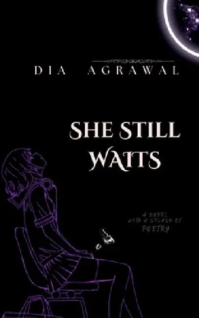 She Still Waits by Dia Agrawal