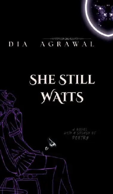 She Still Waits by Dia Agrawal