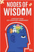 Nodes of Wisdom: Lessons from 100 Creative Visionaries by Tejj