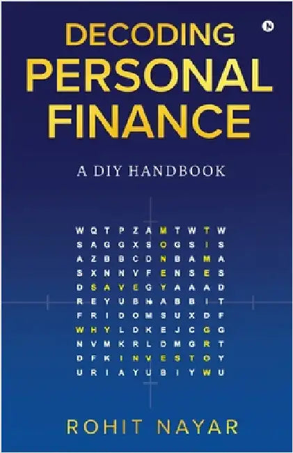 Decoding Personal Finance: A DIY Handbook by Rohit Nayar