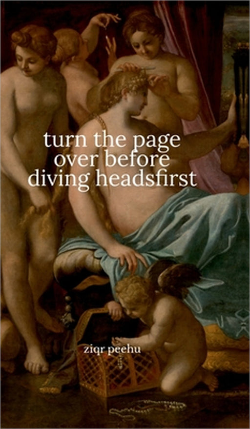 turn the page over before diving headsfirst by Ziqr Peehu
