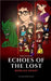 Echoes of the Lost: Worlds Apart: Friends Divided, Enemy Unbound by Rithesh Prakash