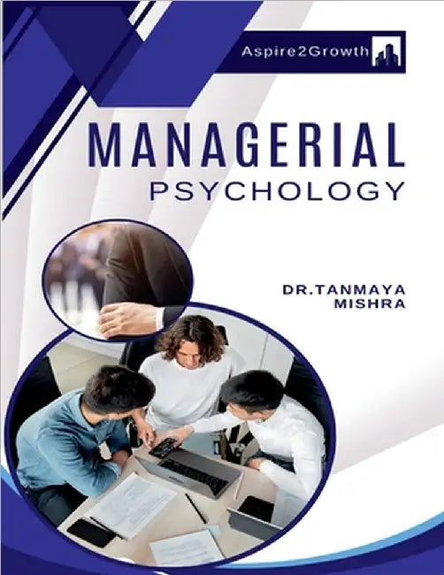 Managerial Psychology by Dr Tanmaya Mishra