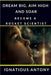 Dream Big, Aim High And Soar - Become A Rocket Scientist by Ignatious Antony