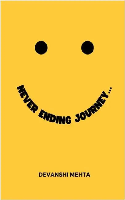 Never Ending Journey by Devanshi Shreyas Mehta