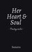Her Heart & Soul by Samaira