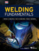 Welding Fundamentals by William A. Bowditch