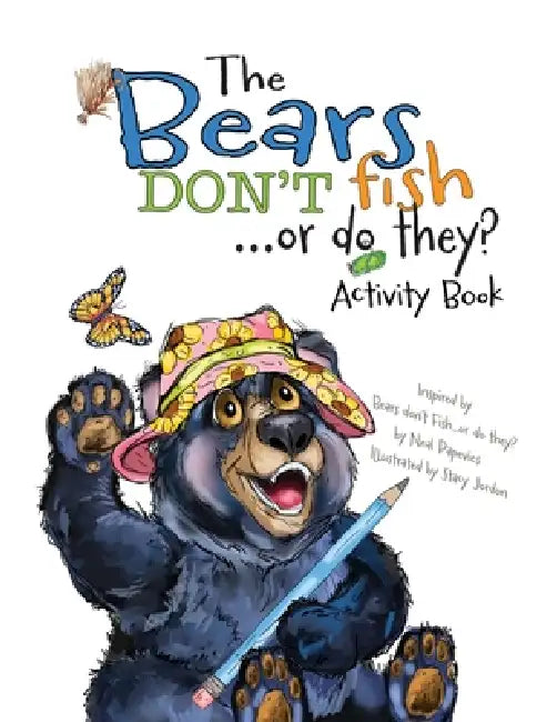 Bears Don't Fish . . . or do they? Activity Book by Neal Papevies, Stacy Jordon
