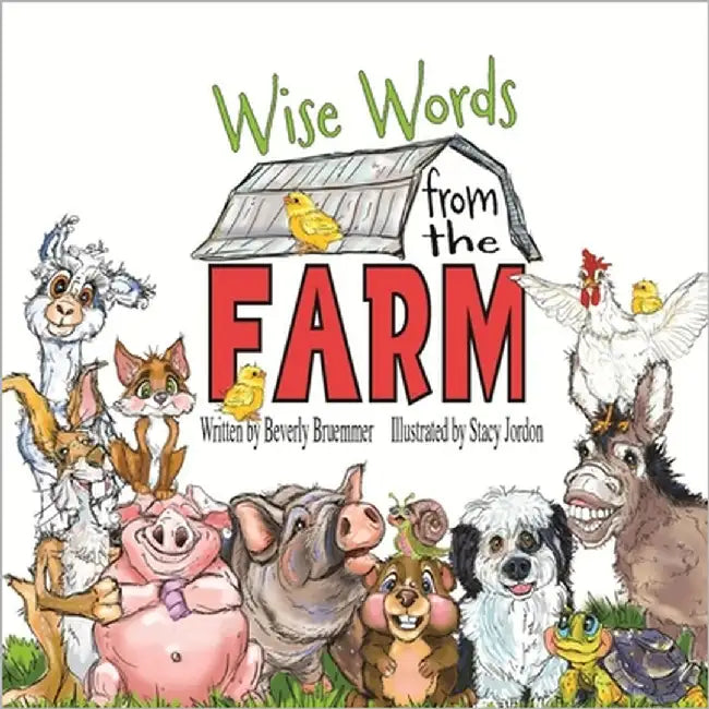 Wise Words from the Farm by Bruemmer, Beverly