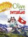 Olive Goes to Switzerland by Martha Gillham Smith, Stacy Jordon