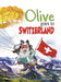 Olive Goes to Switzerland by Martha Gillham Smith, Stacy Jones