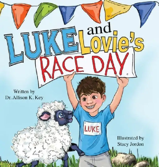 Luke and Lovie's Race Day by Allison Key, Stacy Jordon