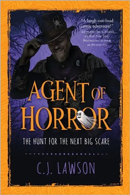 Agent of Horror: The Hunt For The Next Big Scare by Lawson, C. J.