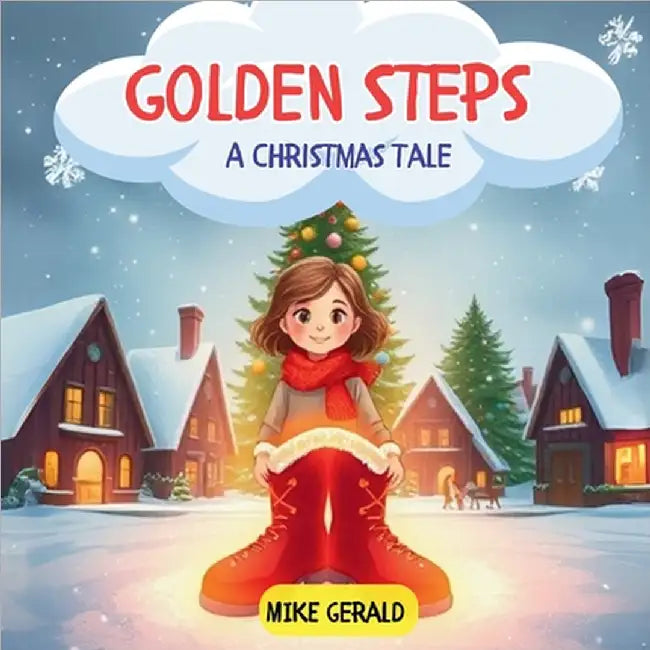 Golden Steps: A Christmas Tale by Gerald, Mike