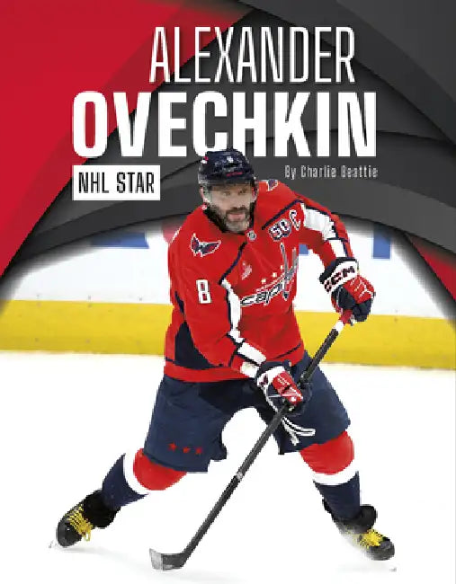 Alexander Ovechkin: NHL Star by Charlie Beattie