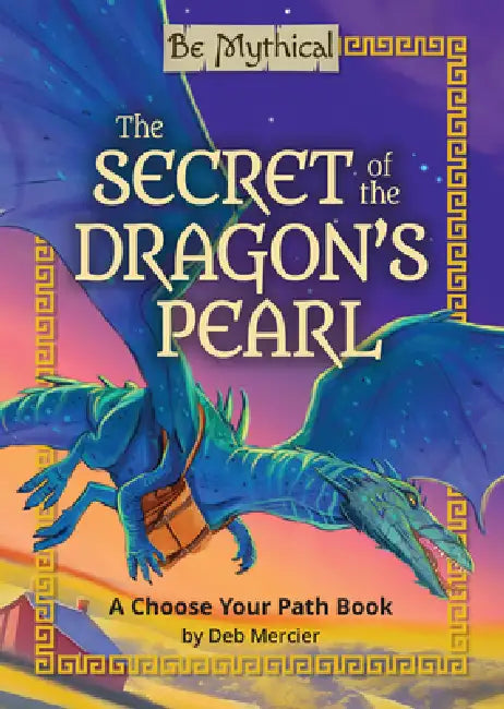 The Secret of the Dragon's Pearl by Deb Mercier