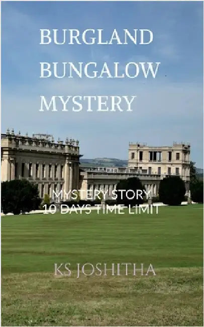 Burgland bungalow mystery: 10 days time limit by K S Joshitha