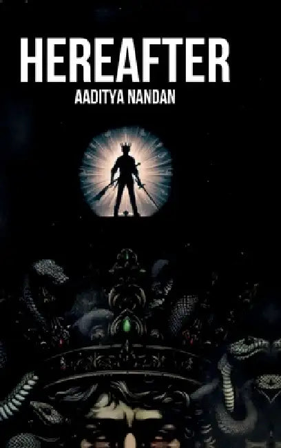 Hereafter by Aaditya Nandan