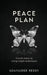 Peace Plan: Vanish stress by using simple techniques by Udayasree Reddy