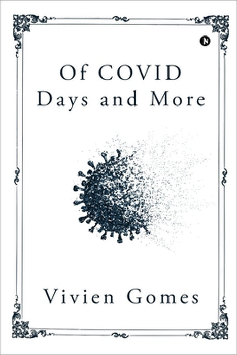 Of COVID Days and More by Vivien Gomes