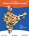 Atlas of Indian Foods by V Sudha