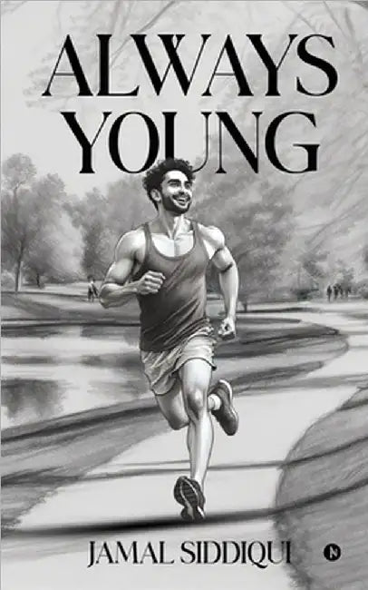 Always Young by Jamal Siddiqui