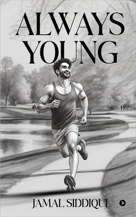 Always Young by Jamal Siddiqui