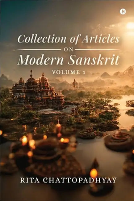 Collection of Articles on Modern Sanskrit: Volume 1 by Rita Chattopadhyay