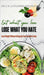 Eat what you Love, Lose what you hate: Lose weight without giving up your favourite food by Dr S K Lath