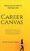 Career Canvas: Practical Guide for Students to Choose Right Career by Aniket Barlawar