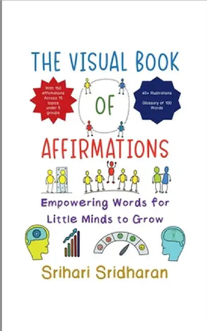 The Visual Book of Affirmations: Empowering Words for Little Minds to Grow by Srihari Sridharan
