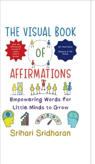 The Visual Book of Affirmations: Empowering Words for Little Minds to Grow by Srihari Sridharan