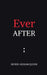 Ever After by Mohd Arham Qasim
