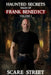 Haunted Secrets: Tales of Frank Benedict Vol. 1: Short Horror Stories Anthology by Scare Street