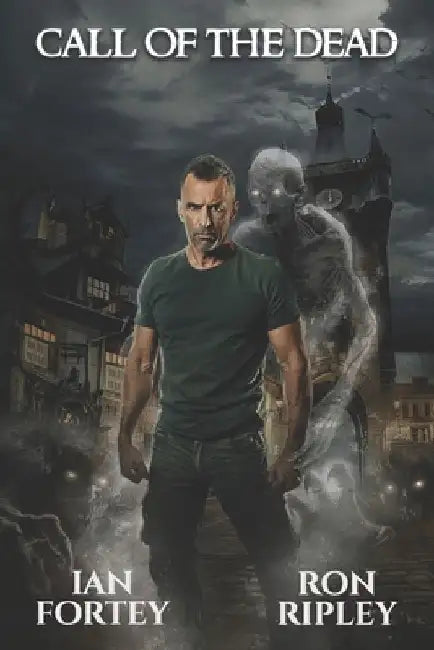 Call of the Dead: Supernatural Suspense Thriller with Ghosts by Ron Ripley