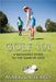 Golf 101: A Beginner's Guide to the Game of Golf by Mark R. Rivard