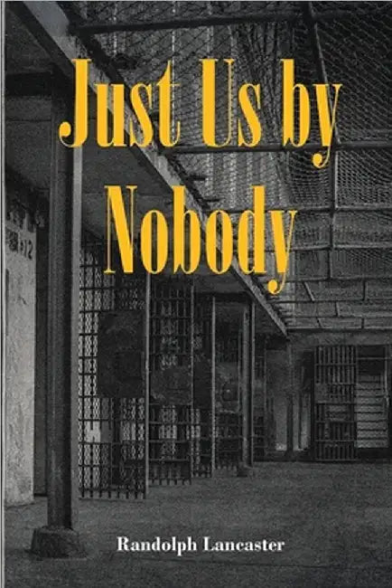 Just Us by Nobody by Lancaster, Randolph