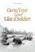 Go to Your God Like a Soldier by Alvin Pam