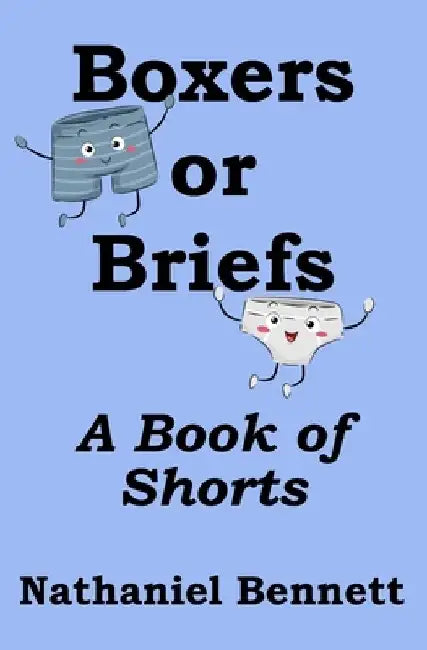 Boxers or Briefs: A Book of Shorts by Joel Craig