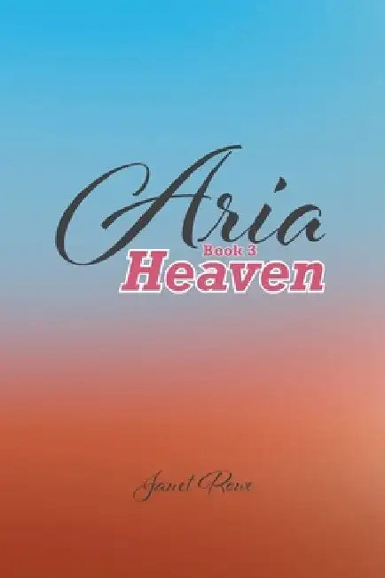 Aria: Book 3 by Janet Rowe