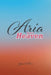 Aria: Book 3 by Janet Rowe