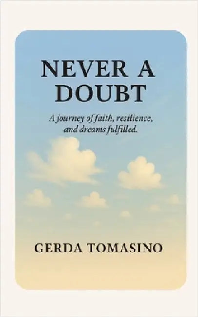 Never A Doubt by Gerda Tomasino