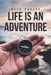 Life Is an Adventure by Beth Dayley