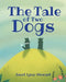 The Tale of Two Dogs by Janet Lynn Stewart