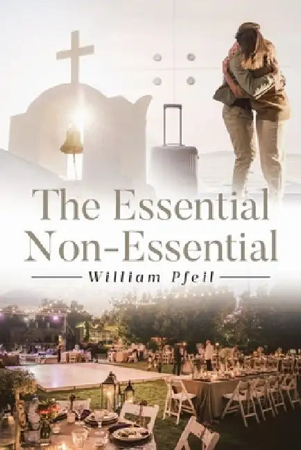 The Essential Non-Essential by William Pfeil