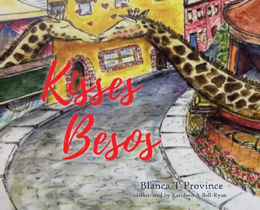 Kisses Besos by Blanca T. Province