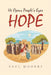 Hope: He Opens People's Eyes by Paul Mooers